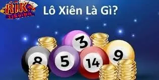 Kinh nghiệm chơi Lô xiên Rikvip 