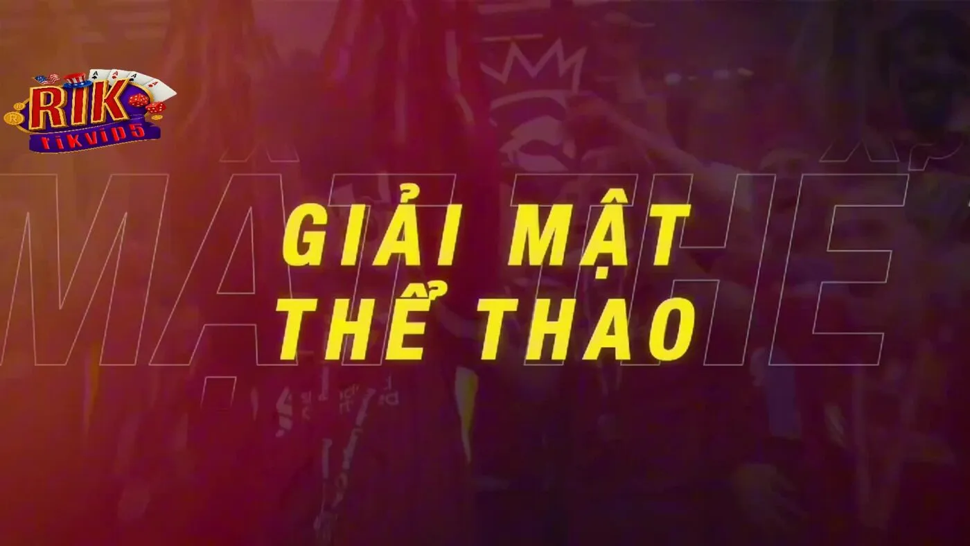 Những Ưu Thế Nổi Bật Của Thể Thao Rikvip