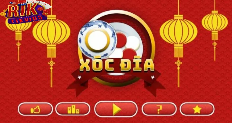 Giới thiệu tổng quan Xóc Đĩa Rikvip